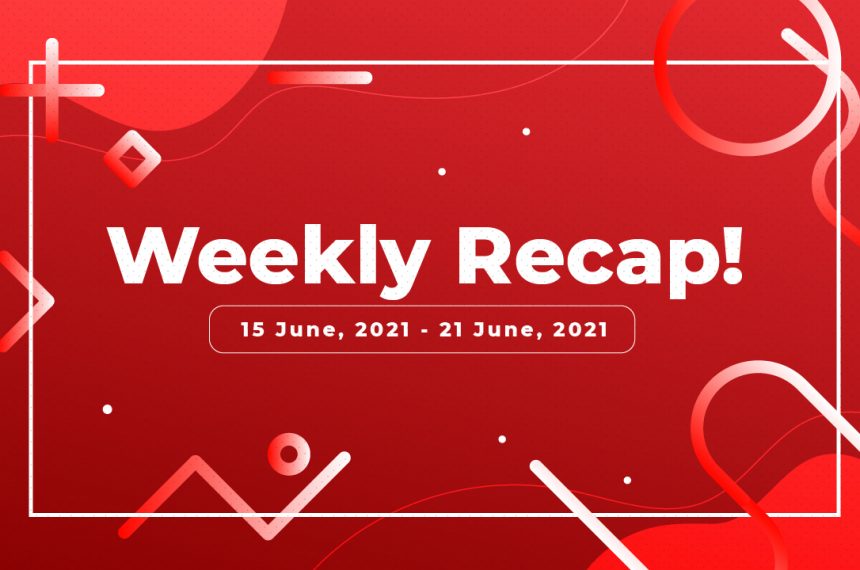 Ally Weekly Recap of 15 July, 2021 to 21 July, 2021